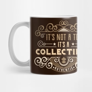 It’s Not A Toy It’s a Collectible Vintage Retro Mug